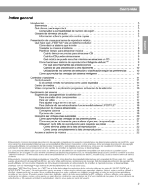 Page 613
English FrançaisEspañol
Contenido
Índice general
Introducción   . . . . . . . . . . . . . . . . . . . . . . . . . . . . . . . . . . . . . . . . . . . . . . . . . . . . . . . . . . . . . . . . . .  5
Bienvenida   . . . . . . . . . . . . . . . . . . . . . . . . . . . . . . . . . . . . . . . . . . . . . . . . . . . . . . . . . . . . . . . .  5
Qué discos puede reproducir  . . . . . . . . . . . . . . . . . . . . . . . . . . . . . . . . . . . . . . . . . . . . . . . . . . 5
Compruebe la compatibilidad de...