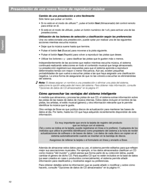 Page 6810
Presentación de una nueva forma de reproducir música
Français Español English
Cambio de una preselección a otra fácilmente
Sólo tiene que pulsar un botón.
• Si no está en el modo de uMusic
TM, pulse el botón Stored (Almacenado) del control remoto 
para entrar en él. 
• Si está en el modo de uMusic, pulse un botón numérico de 
1 a 9, para activar una de las 
preselecciones. 
Utilización de los botones de selección y clasificación según las preferencias
Una vez seleccionada una preselección, puede optar...