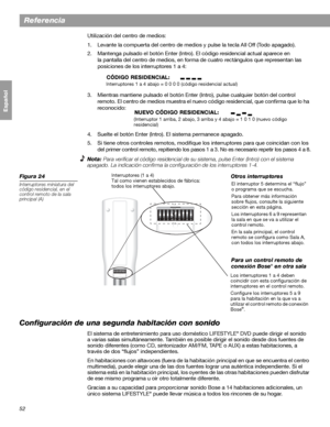 Page 11052
Referencia
Français Español English
Utilización del centro de medios: 
1. Levante la compuerta del centro de medios y pulse la tecla All Off (Todo apagado).
2. Mantenga pulsado el botón Enter (Intro). El código residencial actual aparece en 
la pantalla del centro de medios, en forma de cuatro rectángulos que representan las 
posiciones de los interruptores 1 a 4: 
3. Mientras mantiene pulsado el botón Enter (Intro), pulse cualquier botón del control 
remoto. El centro de medios muestra el nuevo...