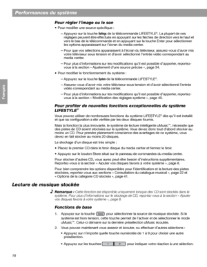 Page 13418
Performances du système
Français Español English
Pour régler l’image ou le son
• Pour modifier une source spécifique :
–Appuyez sur la touche 
Settings de la télécommande LIFESTYLE®. La plupart de ces 
réglages peuvent être effectués en appuyant sur les flèches de direction vers le haut et 
vers le bas de la télécommande et en appuyant sur la touche Enter pour sélectionner 
les options apparaissant sur l’écran du media center.
–Pour que vos sélections apparaissent à l’écran du téléviseur, assurez-vous...