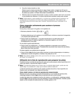 Page 7921
Rendimiento del sistema
English FrançaisEspañol
3. Escuche música durante un rato. 
Observe que la música reproducida no sigue ningún orden: ni según los CD que se 
almacenaron en primer lugar ni según el artista o el género. Se trata más bien de un flujo 
de pistas que puede o no haber escuchado recientemente. 
4. Mientras está en la fuente Almacenado si pulsa un botón numérico del 2 al 9, se moverá 
a una preselección diferente. La música reproducida cambiará cuando esto suceda.
Nota: Puede asignar...