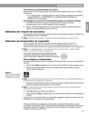 Page 8527
Rendimiento del sistema
English FrançaisEspañol
Para eliminar una presintonización de emisora
Seleccione el número preseleccionado que desea eliminar. Siga los pasos que se indican a 
continuación:
• En el control remoto, mantenga pulsado el botón 0 hasta que aparezca brevemente el 
mensaje PRESELEC.: XX BORRADA en la pantalla del centro multimedia. La 
eliminación se ha completado.
Para reasignar una emisora de radio preseleccionada a una estación diferente
1. Sintonice otra estación. Después,...