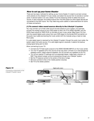 Page 15        AM252876_03_V.pdf October 22, 2001 13
L
RA
BSPEAKERSOUTPUTTAPERECPLAYFIXEDINPUTL
RAUXVIDEO
SOUND
ANTENNA1
2 SYSTEM
CONTROL
SEE INSTRUCTION MANUALPOWER
12VAC     IN
1.0AA
M
 L
O
O
PFM 75ΩL
I
F
E
S
T
Y
L
E
®
 
M
O
D
E
L
 
5
 
M
U
S
I
C
 
C
E
N
T
E
R
B
O
S
E
 
C
O
R
P
O
R
A
T
I
O
N
,
 
F
R
A
M
I
N
G
H
A
M
,
 
M
A
 
 
0
1
7
0
1
-
9
1
6
8
 
M
A
D
E
 
I
N
 
U
.
S
.
AC
O
V
E
R
E
D
 
B
Y
 U
.S
. 
P
A
T
E
N
T
 
D
3
3
9
,6
0
6M
A
N
U
F
A
C
T
U
R
E
D
:
L L
LR
V
R
V
RV
Setting Up
Figure 10
Connecting...