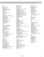 Page 37        AM252876_03_V.pdf October 22, 2001 35
Index
P
Pause  18
PCM  4, 12, 22, 24
phantom  13, 14
phone numbers  31, 33
placement  6, 7, 16, 27
PLAY  15, 31
Play  18
PLAY/PAUSE  20, 24
polarity  30
port  8
power cord  5, 11, 18, 30
power pack  5, 11, 17, 18, 30, 33
power rating  33
power surge  30
powered speakers  29
PRESET  19
preset  18-20, 25
preset radio station  20
problems  27, 31
purchase date  3
R
radio  4, 19, 20, 25, 31
radio channel spacing  17
random  20, 24
RCA cable  14
RCA connector  10...