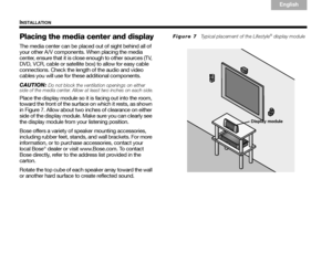 Page 1410
INSTALLATION
English
TAB 6Italiano
TAB TAB  TAB 3
TA B  5 TA B  2
TA B  4
Placing the media center and display
The media center can be placed out of sight behind all of 
your other A/V components. When placing the media 
center, ensure that it is close enough to other sources (TV, 
DVD, VCR, cable or satellite box) to allow for easy cable 
connections. Check the length of the audio and video 
cables you will use for these additional components. 
CAUTION: 
Do not block the ventilation openings on...