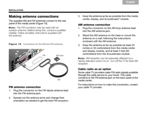 Page 1814
INSTALLATION
English
TAB 6Italiano
TAB TAB  TAB 3
TA B  5 TA B  2
TA B  4
Making antenna connections
The supplied AM and FM antennas connect to the rear 
panel of the media center (Figure 10).
Note: The FM connector may be used with an 
outdoor antenna. Before doing this, consult a qualified 
installer. Follow all safety  instructions supplied with 
the antenna.
Figure 10   Connections for the AM and FM antennas 
FM antenna connection
1. Plug the connector on the FM dipole antenna lead 
into the FM...