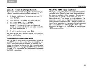 Page 3733
OPERATION
TA B  
TAB TAB 6 TAB  TA B  
English TAB 3
TA B  2
Using the remote to change channels
If you want the remote to change the channels on your 
cable or satellite box when you are watching TV:
1. To display the Lifestyle
® system menu on the TV, 
press  System .
2. Move down to  TV Control and press  ENTER.
3. Select CBL
•SAT  and press  ENTER.
Setting TV Control to CBL-SAT configures the 
remote to control both th e TV and cable or satellite 
box when the source is TV.
4. To exit the system...