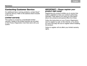 Page 6460
REFERENCE
English
TAB 6Italiano
TA B  TA B   TA B  3
TA B  5 TA B  2
TA B  4
Contacting Customer Service
For additional help in so lving problems, contact Bose® 
Customer Service. Refer to the address sheet included 
in the carton.
Limited warranty
This system is covered by a transferable limited 
warranty. Details of the limited warranty are provided 
on the Product Registration Card  that came with your 
system.
IMPORTANT! – Please register your 
product right away!
Registering your product entitles...