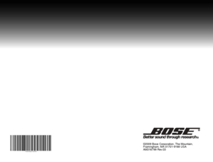 Page 70©2009 Bose Corporation, The Mountain,
Framingham, MA 01701-9168 USA
AM316799 Rev.03
Owner’s Guide
Guía de usuario
Notice d’utilisation
HOME THEATER SYSTEMS
Lifestyle
®
 V-Class
®
LIFESTYLE
® V- C
LASS
® HOME
 THEATER
 SYSTEMS
 