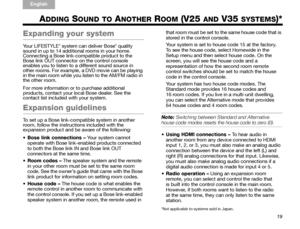 Page 2519
TA B  5
TAB 4TAB 6TAB 8 TA B  7
English TAB 3
TA B  2
ADDING SOUND TO ANOTHER ROOM (V25 AND V35 SYSTEMS)*
Expanding your system
Your LIFESTYLE® system can deliver Bose® quality 
sound in up to 14 additional rooms in your home. 
Connecting a Bose link-compatible product to the 
Bose link OUT connector on the control console 
enables you to listen to a different sound source in 
other rooms. For example, a DVD movie can be playing 
in the main room while you  listen to the AM/FM radio in 
the other...