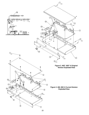 Page 2020
12
11
1
2
6X 2x
3
(5x)
3
4
5
6
7 8
9 10
2x
7x
6
2
(6x)
(2x)
8
(2x)
7
3
511
(2x)1
4
9 10
1213
3
(6x)14
(2x)
15
Figure 2. 402®, 802®  Original
 Version Exploded View
Figure 3. 402, 802  Current Version
Exploded View
16 