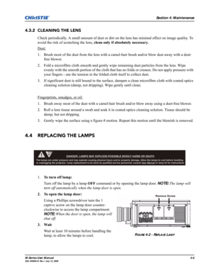 Page 109Section 4: Maintenance
M-Series User Manual4-6020-100009-01 Rev.1 July 15, 2008
4.3.2 CLEANING THE LENS
Check periodically. A small amount of dust or dirt on the lens has minimal effect on image quality. To 
avoid the risk of scratching the lens, clean only if absolutely necessary. 
Dust:
1. Brush most of the dust from the lens with a camel-hair brush and/or blow dust away with a dust-
free blower.
2. Fold a microfibre cloth smooth and gently wipe remaining dust particles from the lens. Wipe 
evenly with...