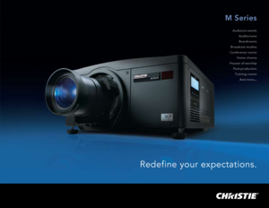 Page 1Audience events  
Auditoriums
Boardrooms
Broadcast studios
Conference rooms Home cinema
Houses of worship Post-productionTraining rooms And more...
M Series
Redefine your expectations. 