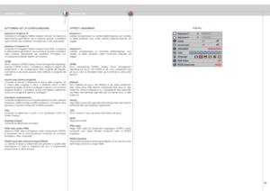 Page 51
italianonorsk
51

SISTEMA DEI MENUMENYSYSTEM
FOR ALLSOTTOMENU SET UP (CONFIGURAZIONE)
keystone V (trapezio V)Consente di correggere l’effetto trapezio verticale. Compensa la deformazione  geometrica  che  si  produce  quando  il  proiettore viene inclinato per proiettare l’immagine più in alto sulla parete.
keystone H (trapezio H)Consente di correggere l’effetto trapezio orizzontale. Compensa la deformazione geometrica che si produce quando il proiettore viene  inclinato  lateralmente  per  proiettare...