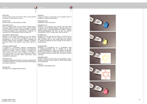 Page 21
italianonorsk
21
INDICATORI INDIKATORERINDICATORE
La spia accanto al tasto di accensione indica lo stato generale 
del sistema con il blu, l’arancio e il rosso.
SPIA BLU FISSA
Proiettore acceso e in funzionamento normale.
SPIA ARANCIO FISSA
Unità in modalità standby; nessuna sorgente collegata, oppure 
le sorgenti collegate non sono attive o sono spente, attivando 
perciò la funzione di risparmio energetico (DPMS). La funzione 
di risparmio energetico può essere attivata o disattivata nel 
sottomenu SET...