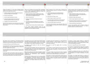 Page 30
english
deutsch francais
español
30
Position the projector on a level surface, preferably pointing 
straight on to the projection screen. Place it at a suitable distance 
within the throw range of the zoom lens.
A  ZOOM the image for the right size. Reposition the projector  
  if the desired image size is not achievable. 
B   FOCUS the image properly. 
C  Level the image by adjusting the rear feet. 
D  To adjust the image vertically on the screen, turn    
  the vertical adjustment knob on top of the...