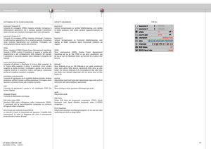 Page 51
italianonorsk
51
SISTEMA DEI MENU MENYSYSTEM
FOR ALL
SOTTOMENU SET UP (CONFIGURAZIONE)
keystone V (trapezio V )
Consente di correggere l’eff  etto trapezio verticale. Compensa la 
deformazione geometrica che si produce quando il proiettore 
viene inclinato per proiettare l’immagine più in alto sulla parete.
keystone H (trapezio H)
Consente di correggere l’eff  etto trapezio orizzontale. Compensa 
la deformazione geometrica che si produce quando il proiettore 
viene inclinato lateralmente per proiettare...