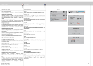 Page 55
italianonorsk
55
SISTEMA DEI MENU MENYSYSTEM
FOR ALL
SOTTOMENU MISC (VARIE)
audio options (opzioni audio)
Consente di regolare o sopprimere il volume dell’altoparlante 
integrato nel monitor.
confi  gure timer (confi  gura timer)
Il proiettore è provvisto di orologio in tempo reale incorporato, 
utilizzabile per stabilire i tempi d’utilizzo dell’unità. Per regolare il 
valore, utilizzare i tasti con le frecce verso l’alto e il basso. I tasti 
con le frecce verso sinistra e destra consentono di spostarsi...