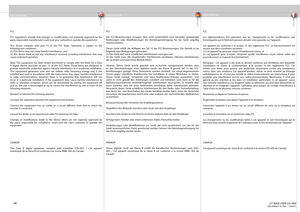 Page 68
english
deutsch francais
68
ERKLÄRUNGEN DÉCLARATIONS
DECLARATIONS
FCC
 
FCC regulations provide that changes or modifi  cations not expressly approved by the 
party responsible manufacturer could void your authority to operate the equipment.
This device complies with part 15 of the FCC Rules. Operation is subject to the 
following two conditions: 
(1) This device may not cause harmful interference, and 
(2) this device must accept any interference received, including interference that may 
cause...