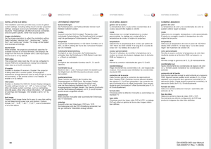 Page 56
56
englishdeutschfrancaisespañol

INSTALLATION SUB MENU
The installation sub menu provides easy access to global system settings, including ceiling mount and rear projection settings, analogue source sync termination settings, and keystone .  These settings will affect all sources connected, and are system specific, rather than source specific  .
image orientatationSet the image orientation to reflect the installation setting  .Select between “desktop front”, “desktop rear”, “ceiling front” and “ceiling...