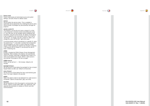 Page 62
62
englishdeutschfrancaisespañol

factory resetFactory reset erases all memorised source and system settings, and sets all back to default values .
serviceService enters the service menu .  This is available to authorised service personnel only  .  Entering the service menu without proper knowledge may permanentely damage the projector .
remote control IDThe projector can be set up to have a unique ID, so that it only responds to remote controls transmitting the same ID .  Up to 99 units can be handled...