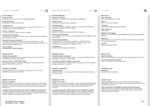 Page 69
españolitalianonorsk
69

SOLUCIÓN DE PROBLEMASRISOLUZIONE DEI PROBLEMIFEILFINNING
NESSUNA IMMAGINE
Nessuna connessione:controllare se i collegamenti sono stati eseguiti correttamente .
Sorgente spenta: controllare se l’apparecchiatura è alimentata .
Lampada spenta: può essere necessario sostituire la lampada .  Controllare LAMP TIME (Durata lampada) nel sottomenu UTILITIES (Utilità) .
Sorgente sospesa: impegnare la sorgente per visualizzare e attivare l’immagine  .
Schermo esterno notebook: dei PC...