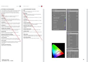 Page 5959
italianonorsk
SISTEMA DEI MENU
MENYSYSTEMSOTTOMENU COLOR MANAGEMENT Colour management contiene un metodo facile da usare per ottenerecolori perfetti, una scala di grigi perfetta e per sintonizzare i colori tra due proiettori divers
i.Ogni proiettore che lascia la fabbrica 
viene regolato per garantire che le immagini vengano visualizzate corretta
mente.
modalitàSeleziona la modalit
à colour mana
gement impostandola su off, 
temperature 
(temperatura
), coordinate 
(coordinata
).
tempera
tura
Imposta...