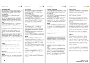 Page 6868
english
deutsch
francaisespañol
SETTINGS SUB MEN
U
The sett
ings su
b menu conta
ins sett
ings t
hat are system spec
iﬁc, an
d
source independent, such as networking, and third party equipment
interaction, display power management, PIN code and security 
settin
gs, amon
gst other thin
gs.
set date an
d time
Set system date and time for the 
projector to utilise timer and
programm
ing opt
ions.
Date an
d time are eas
iest set w
ith the remote contro
l. Select either 
date or time, press “OK” on the...