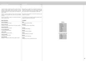 Page 45
italianonorsk
45

picture
dynamic
advanced
setup
utilities
control
lamps

setup
utilities
control
lamps

Il sistema dei menu consente di accedere a svariati comandi di sistema  e  immagini.  Questo  sistema  si  compone  di  un  menu principale e svariati sottomenu che possono variare in base alla sorgente  selezionata.  Non  tutte  le  funzioni  sono  disponibili  con tutte le sorgenti.
Quando  si  accede  al  sistema  di  menu,  si  entra  nella  stessa posizione  che  si  era  lasciata  l’ultima...