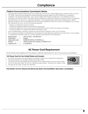 Page 9
9
The AC Power Cord supplied with this projector meets the requirement for\
 use in the country you purchased it.  
AC Power Cord for the United States and Canada:
AC Power Cord used in the United States and Canada is listed by the Unde\
rwriters Laboratories
(UL) and certified by the Canadian Standard Association (CSA).
AC Power Cord has a grounding-type AC line plug. This is a safety featur\
e to be sure that the plug
will fit into the power outlet. Do not try to defeat this safety feature\
.  Should...