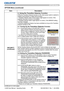 Page 5351
OPTION Menu
Item Description
SECURITY
(continued)
4. Using the Transition Detector Function
While the Transition Detector function is ON, when power switch is started to 
supply to the projector, it might react as below.
• Transition Detector alarm shown below might appear on screen, if the 
projector has been moved or re-installed.
• Transition Detector alarm might appear on screen, if the MIRROR setting 
has been changed.
• Keystone adjustment feature has been prohibited as long as the Transition...