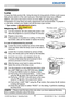 Page 6260
Maintenance 
Maintenance
A lamp has ﬁnite product life. Using the lamp for long periods of time could cause 
the pictures darker or the color tone poor. Note that each lamp has a different 
lifetime, and some may burst or burn out soon after you start using them. 
Preparation of a new lamp and early replacement are recommended. To prepare 
a new lamp, contact your dealer and tell the lamp type number.
Lamp
Type number = 003-002118-01 (DT00873)
1.Turn the projector off, and unplug the power cord....