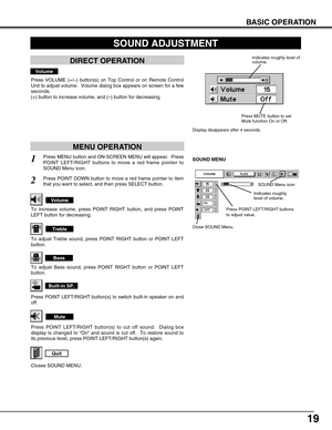 Page 1919
BASIC OPERATION
1
2
Press MENU button and ON-SCREEN MENU will appear.  Press
POINT LEFT/RIGHT buttons to move a red frame pointer to
SOUND Menu icon. 
Volume
Press VOLUME (+/–) button(s) on Top Control or on Remote Control
Unit to adjust volume.  Volume dialog box appears on screen for a few
seconds.
(+) button to increase volume, and (–) button for decreasing.
To increase volume, press POINT RIGHT button, and press POINT
LEFT button for decreasing. 
Press POINT LEFT/RIGHT button(s) to cut off sound....