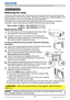 Page 109107LX501/LX601i User Manual-Operating Guide 020-000461-01 Rev. 1 (03-2012)
Maintenance 
Maintenance
A lamp has ﬁnite product life. Using the lamp for long periods of time could cause the 
pictures darker or the color tone poor. Note that each lamp has a different lifetime, and 
some may burst or burn out soon after you start using them. 
Preparation of a new lamp and early replacement are recommended. To prepare a 
new lamp, make contact with your dealer and tell the lamp type number.
Replacing the lamp...