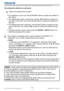 Page 3735LX501/LX601i User Manual-Operating Guide 020-000461-01 Rev. 1 (03-2012)
Operating
Correcting the distortion (continued)
4. This projector is equipped with a memory feature for PERFECT FIT 
adjustment. Up to 3 sets of adjustments can be stored.
●  SAVE:  
To store the current PERFECT FIT adjustment, select one of the SAVE 
icons 
 numbered 1 to 3 (number of the memory) with the ◄ /▲/▼ buttons 
and press the ENTER or INPUT button.  
Remember that the current data being stored of a memory will be lost by...