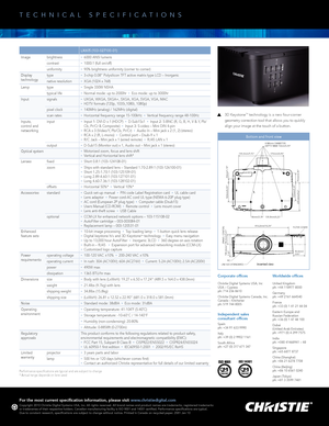 Page 2Corporate officesWorldwide offices
Christie Digital Systems USA, Inc 
USA – Cypress
ph: 714 236 8610
Christie Digital Systems Canada, Inc.
Canada – Kitchener
ph: 519 744 8005United Kingdom
ph: +44 118977 8000
Germany 
ph: +49 2161 664540
France
ph: +33 (0) 1 41 21 44 04
Eastern Europe and 
 
Russian Federation
ph: +36 (0) 1 47 48 100
Dubai   
(United Arab Emirates)
ph: +971 (0) 4 299 7575
India
ph: +080 41468941 – 48
Singapore
ph: +65 6877 8737
China (Shanghai)
ph: +86 21 6278 7708
China (Beijing)
ph:...