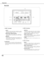 Page 12
12
Preparation

  ANALOG OUTINPUT 3
INPUT 1
INPUT 2  ANALOG IN
DIGITAL (DVI-D)
AUDIO 1
AUDIO 2 VIDEO/Y    Cb/Pb          Cr/PrG                B               R            H/V               V
VIDEO/Y   Cb/Pb     Cr/PrS-VIDEO
R-AUDIO-L
(MONO)
Te
rm inals
q
w
e
r
eINPUT 3 terminals
AUDIO (R-L)
Connect the audio output from video equipment
connected to VIDEO/Y Cb/Pb Cr/Pr jacks or S-VIDEO
jack to these jacks.  (When the audio output is
monaural, connect it to L(MONO) jack.  (p24, 25)
VIDEO/Y, Cb/Pb, and...