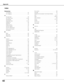 Page 82
82
Appendix
Numerics
2:2 Pulldown  . . . . . . . . . . . . . . . . . . . . . . . . . . . . . . .47
2:3  Pulldown  . . . . . . . . . . . . . . . . . . . . . . . . . . . . . .47
A
AC plug type  . . . . . . . . . . . . . . . . . . . . . . . . . . . . . . .20
AC Power Cord  . . . . . . . . . . . . . . . . . . . . . . . . . . .8, 20
Accessories  . . . . . . . . . . . . . . . . . . . . . . . . . . . . . . .75
Adjustable Feet  . . . . . . . . . . . . . . . . . . . . . . . . . . .9, 19
Analog out . . . . . . ....