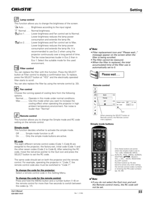 Page 5555User's Manual
020-000119-01
Setting
Lamp control
Filter control
Choose the running speed of cooling fans from the following 
options.
  Normal .......  Operate in this mode under normal conditions.
  Max ...........  Use this mode when you want to increase the 
cooling effect when operating the projector in high 
ambient temperature environment. Fan noise is 
louder than “Normal”.  Fan control This function allows you to change the brightness of the screen.
Auto  . . . . .   Brightness according to...