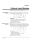Page 165Appendix F 
Optional Input Modules 
 
013-100199-03  F-1 
There are many optional input modules and accessories currently available for this 
projector. Contact your dealer for a complete and up-to-date listing. 
 
The RGB500 Input Module may be installed in this projector, a Marquee Signal 
Switcher, or a Marquee Case/Power Supply. The module receives analog RGB input 
signals from computers or other RGB source devices. 
 
RGB500 Features 
• Accepts 3, 4, or 5 wire RGB video (sync-on-green, composite...