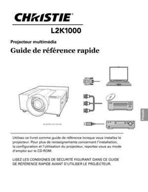 Page 23Projecteur multimédia
Guide de référence rapide
Utilisez ce livret comme guide de référence lorsque vous installez le 
projecteur. pour plus de renseignements concernant l’installation, 
la configuration et l’utilisation du projecteur, reportez-vous au mode 
d’emploi sur le CD-ROM.
LISeZ LeS COnSIGneS De SÉCURItÉ FIGURant D anS Ce GUIDe 
De RÉFÉRenCe RapIDe  aVant D’UtILISeR Le pROjeCteUR.
Français
✽ Lentille non fournie. 