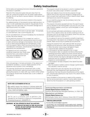 Page 5- 3 -
English
020-000409-01 Rev.1 (08-2011)
All the safety and operating instructions should be read before 
the product is operated.
Read all of the instructions given here and retain them for 
later use. Unplug this projector from AC power supply before 
cleaning. Do not use liquid or aerosol cleaners. Use a damp cloth 
for cleaning.
Follow all warnings and instructions marked on the projector.
For added protection to the projector during a lightning storm, or 
when it is left unattended and unused for...