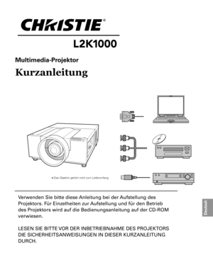 Page 63Multimedia-Projektor
Kurzanleitung
Verwenden Sie bitte diese anleitung bei der aufstellung des 
p rojektors. Für einzelheiten zur  aufstellung und für den betrieb 
des p rojektors wird auf die bedienungsanleitung auf der CD-ROM 
verwiesen.
LeSen SIe bItte VOR DeR InbetRIebnahMe DeS pROjeKt ORS 
DIe SICheRheItS anWeISUnGen In DIeSeR KURZanLeItUnG 
DURCh.
Deutsch
✽ Das Objektiv gehört nicht zum Lieferumfang. 