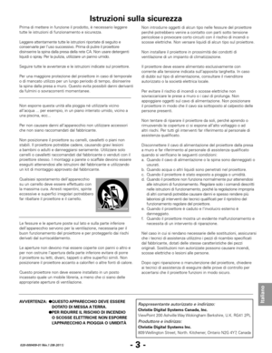 Page 85- 3 -
Italiano
020-000409-01 Rév.1 (08-2011)
Prima di mettere in funzione il prodotto, è necessario leggere 
tutte le istruzioni di funzionamento e sicurezza.
Leggere attentamente tutte le istruzioni riportate di seguito e 
conservarle per l’uso successivo. Prima di pulire il proiettore 
disinserire la spina dalla presa della rete CA. Non usare detergenti 
liquidi o spray. Per la pulizia, utilizzare un panno umido.
Seguire tutte le avvertenze e le istruzioni indicate sul proiettore.
Per una maggiore...