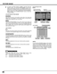 Page 36
36
PICTURE IMAGE
Auto picture control
Press either POINT LEFT button or POINT RIGHT button to Auto
picture control position that you want to select . (Off, L1 or L2)
Off ······· Auto picture control OFF position.
L1  ········  Auto picture control LEVEL 1 position.
L2  ········  Auto picture control LEVEL 2 position.
To move a red frame pointer to MENU, and then press the
SELECT button. The COLOR MANAGEMENT menu will be
exited and the display will return to the IMAGE ADJUST menu.
(At this time, the...