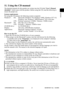 Page 25ENGLISH
23
11. Using the CD manual
The detailed manuals for this product are written into the CD titled “User’s Manual 
(detailed)” which came with this product. Before using the CD, read the following to 
ensure the proper use.
System requirements
For using the CD manual, the following system is required.
Windows
®: OS:  Microsoft® Windows® 98, Windows® 98SE, Windows NT® 4.0, 
Windows® Me, Windows® 2000/Windows® XP, or the later 
 CPU: Pentium® processor 133MHz / Memory: 32MB or more
Macintosh®: OS:...