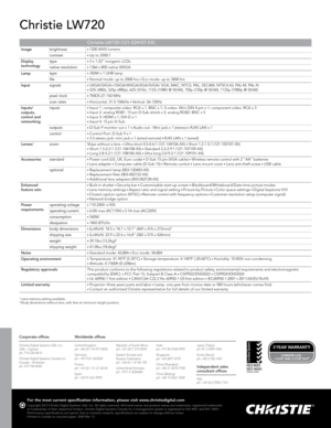 Page 1Corporate officesWorldwide offices
Christie Digital Systems USA, Inc.  
USA – Cypress 
ph: 714 236 8610 
Christie Digital Systems Canada Inc.  
Canada – Kitchener
ph: 519 744 8005 United Kingdom  
ph: +44 (0) 118 977 8000 
Germany  
ph: +49 2161 664540 
France  
ph: +33 (0) 1 41 21 44 04 
Spain  
ph: +34 91 633 9990Republic of South Africa  
ph: +27 (0)11 510 0094
Eastern Europe and  
Russian Federation  
ph: +36 (0) 1 47 48 100
United Arab Emirates  
ph: +971 4 3206688
India  
ph: +91 80 6708 9999...