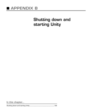 Page 171APPENDIX B
Shutting down and 
starting Unity5
In this chapter...
Shutting down and starting Unity ......................................................................... 164 