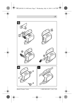 Page 6  | 7
Bosch Power Tools 1 609 929 W57 | (14.7.10)
55
44
33
22
11
2
2
1
IH
G
OBJ_BUCH-311-005.book  Page 7  We
dnesday, July 14, 2010  11:45 AM 