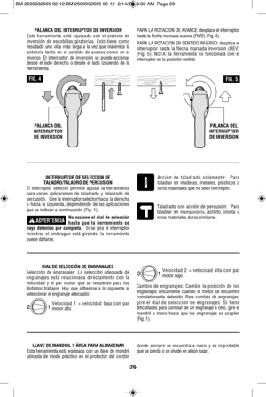 Page 2929
PALANCA DEL INTERRUPTOR DEô4 INVERSIÓN
Esta  herramienta  está  equipada  con  el  sistema  de
inversión  de  escobillas  giratoriasáí  Esto  tiene  como
resultado  una  vida  más  larga  a  la  vez  que  maximiza  la
potencia  tanto  en  el  sentido  de  avance  como  en  el
inversoáí  El  interruptor  de  inversión  se  puede  accionar
desde  el  lado  derecho  o  desde  el  lado  izquierdo  de  la
herramientaáí PARA LA ROTACION DE AVANCE: desplace el interruptor
hasta la flecha marcada avance (FWD)...